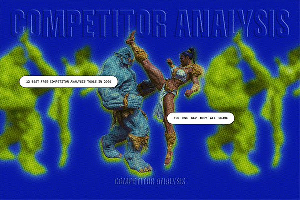 Top Free Competitor Analysis Tools in 2026: And the One Gap They All Share